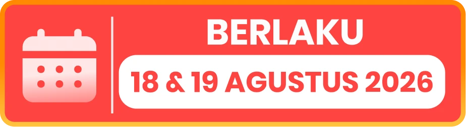 Berlaku 18 & 19 Agustus 2026