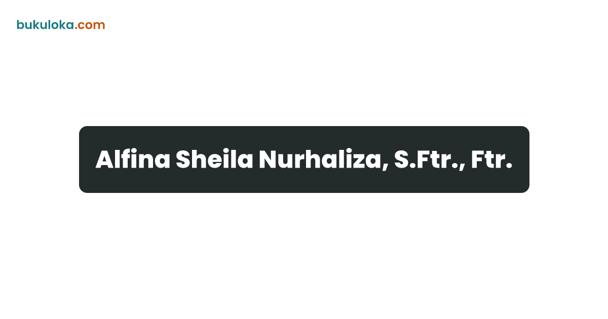 Alfina Sheila Nurhaliza, S.Ftr., Ftr. | Bukuloka