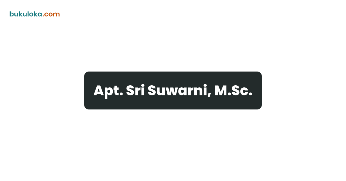 Apt. Sri Suwarni, M.Sc. | Bukuloka