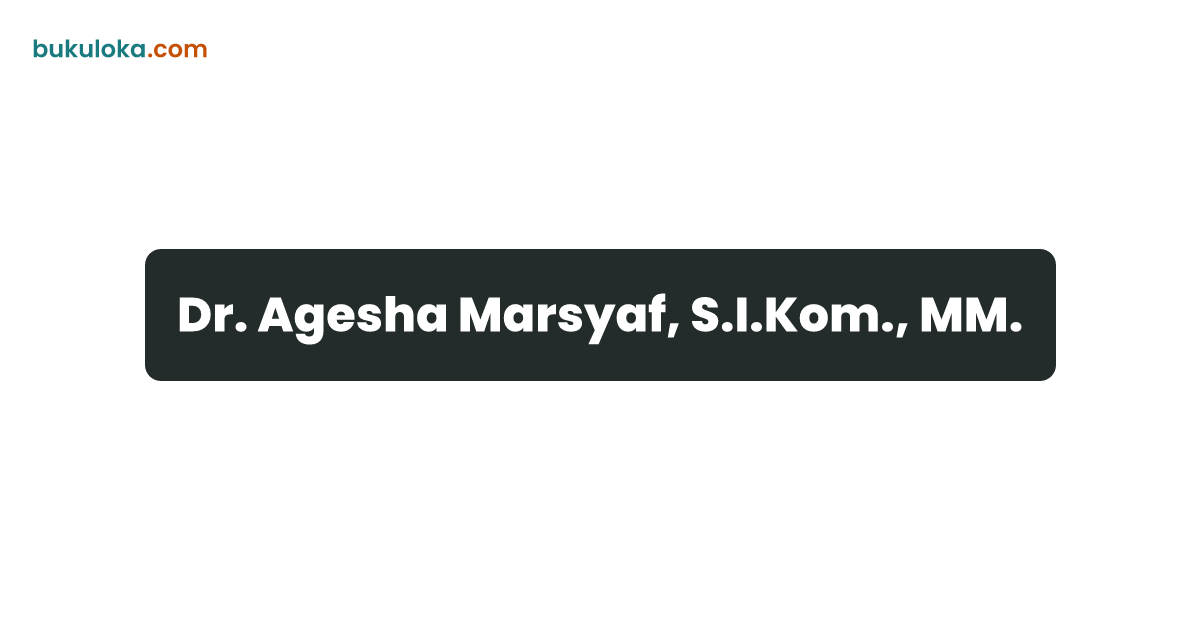Dr. Agesha Marsyaf, S.I.Kom., MM. | Bukuloka