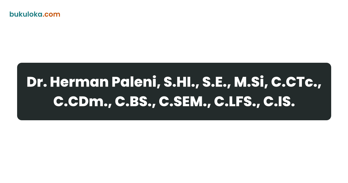 Dr. Herman Paleni, S.HI., S.E., M.Si, C.CTc., C.CDm., C.BS., C.SEM., C ...