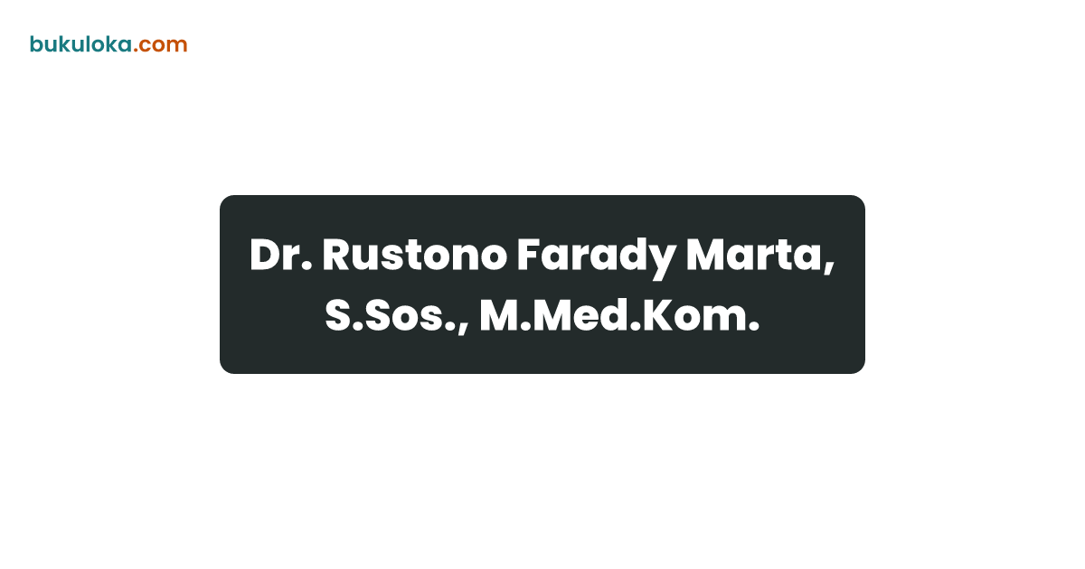 Dr. Rustono Farady Marta, S.Sos., M.Med.Kom. | Bukuloka