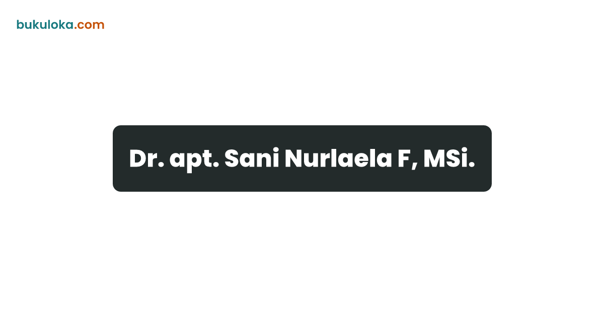 Dr. apt. Sani Nurlaela F, MSi. | Bukuloka