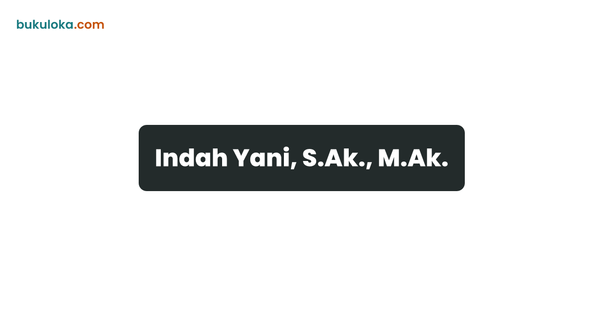 Indah Yani, S.Ak., M.Ak. | Bukuloka