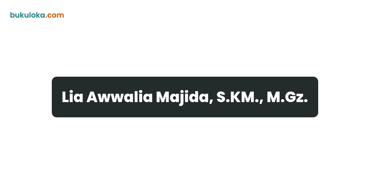 Lia Awwalia Majida, S.KM., M.Gz. | Bukuloka