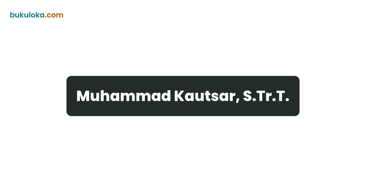 Muhammad Kautsar, S.Tr.T. | Bukuloka