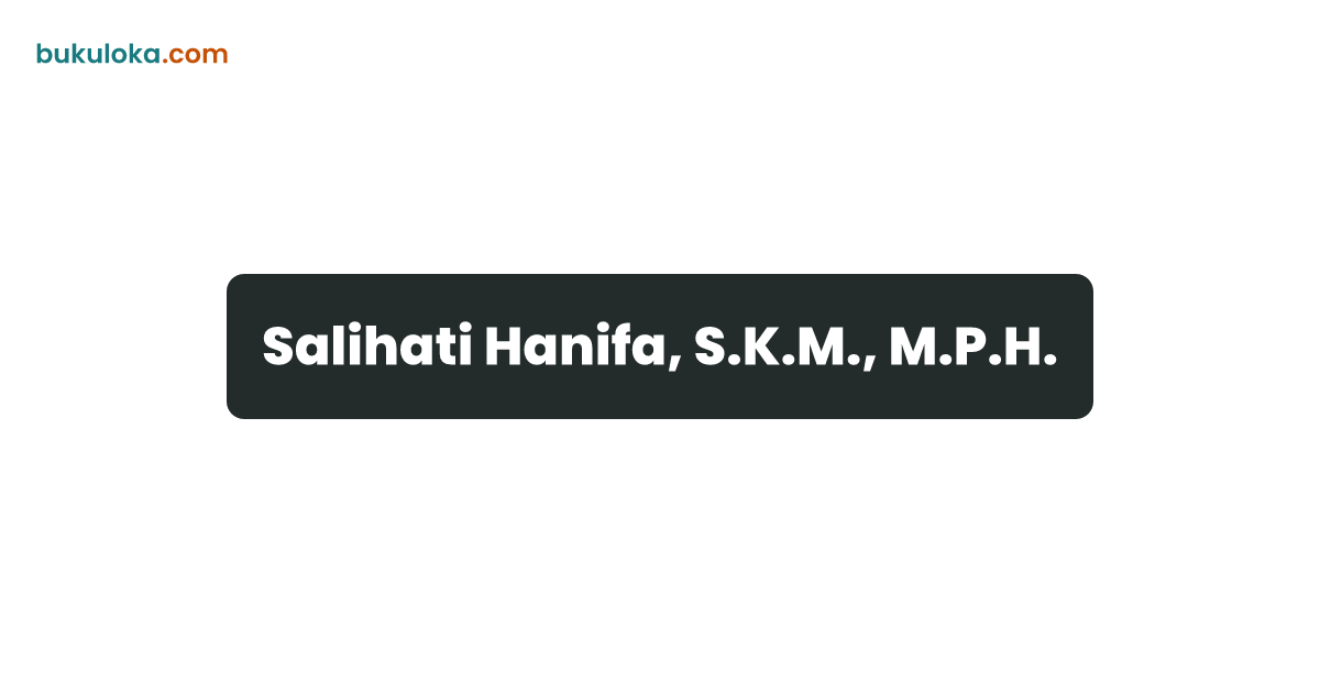 Salihati Hanifa, S.K.M., M.P.H. | Bukuloka