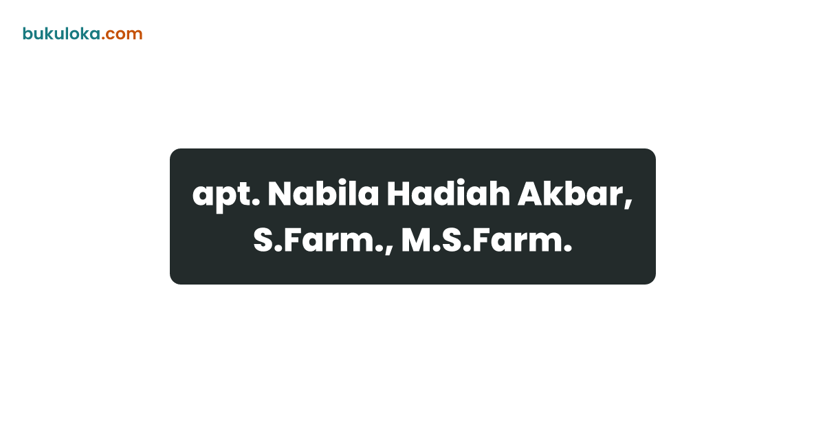 apt. Nabila Hadiah Akbar, S.Farm., M.S.Farm. | Bukuloka