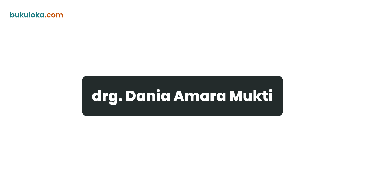 drg. Dania Amara Mukti | Bukuloka