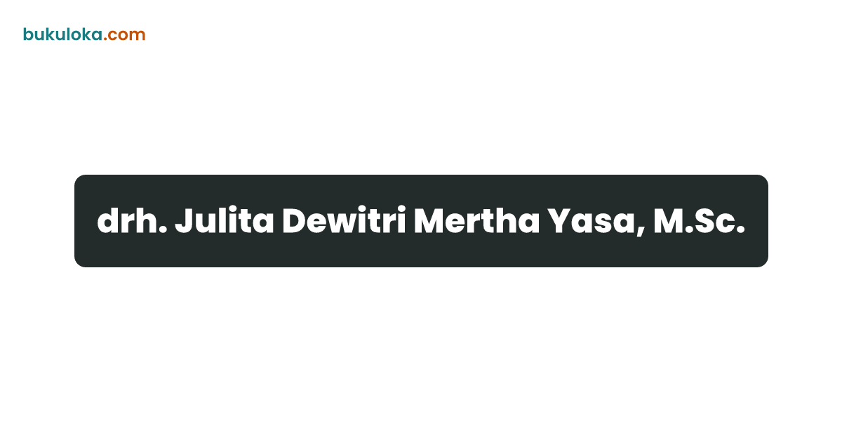 drh. Julita Dewitri Mertha Yasa, M.Sc. | Bukuloka